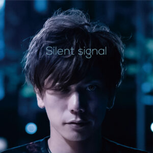 New single 「Silent signal」